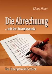 Vorderes Coverbild Die Abrechnung ...mit der Energiewende