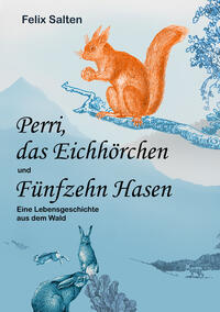 Vorderes Coverbild Perri, das Eichhörchen und Fünfzehn Hasen