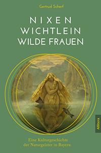 Vorderes Coverbild Nixen, Wichtlein, Wilde Frauen