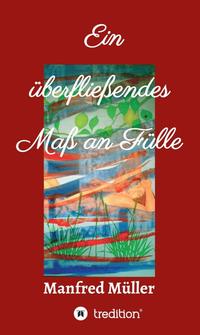 Vorderes Coverbild Ein überfließendes Maß an Fülle