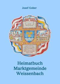 Vorderes Coverbild Heimatbuch der Marktgemeinde Weissenbach