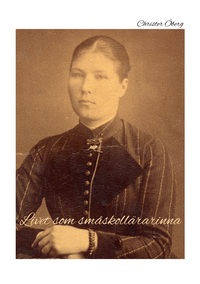 Vorderes Coverbild Livet som småskollärarinna
