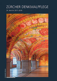 Vorderes Coverbild Zürcher Denkmalpflege. 24. Bericht 2017-2018