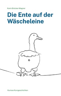 Vorderes Coverbild Die Ente auf der Wäscheleine