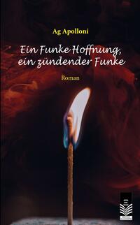 Vorderes Coverbild Ein Funke Hoffnung, ein zündender Funke