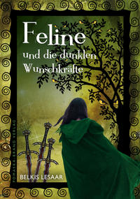 Vorderes Coverbild Feline / Feline und die dunklen Wunschkräfte (Bd.2)