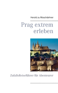 Vorderes Coverbild Prag extrem erleben