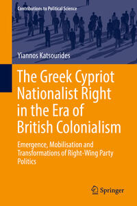 Vorderes Coverbild The Greek Cypriot Nationalist Right in the Era of British Colonialism