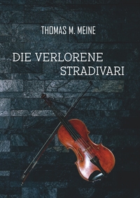 Vorderes Coverbild Die verlorene Stradivari