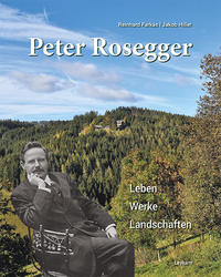 Vorderes Coverbild Peter Rosegger – Leben – Werke – Landschaften