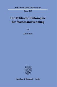 Vorderes Coverbild Die Politische Philosophie der Staatenanerkennung