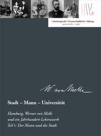 Vorderes Coverbild Stadt – Mann – Universität. Hamburg, Werner von Melle und ein Jahrhundert-Lebenswerk, Teil 1