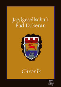 Vorderes Coverbild Jagdgesellschaft Bad Doberan - Chronik