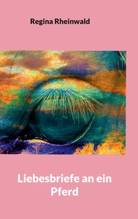 Vorderes Coverbild Liebesbriefe an ein Pferd