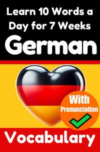 Vorderes Coverbild German Vocabulary Builder: Learn 10 German Words a Day for 7 Weeks | The Daily German Challenge
