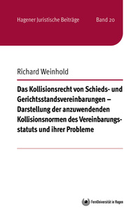 Vorderes Coverbild Das Kollisionsrecht von Schieds- und Gerichtsstandsvereinbarungen – Darstellung der anzuwendenden Kollisionsnormen des Vereinbarungsstatuts und ihrer Probleme