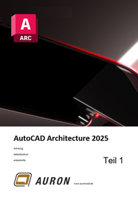 Vorderes Coverbild AutoCAD Architecture 2025 Teil 1