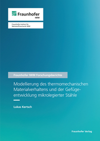 Vorderes Coverbild Modellierung des thermomechanischen Materialverhaltens und der Gefügeentwicklung mikrolegierter Stähle