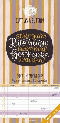 Vorderes Coverbild Alpha Edition - Cute as a button 2025 Familienplaner, 22x45cm, Familienkalender mit 5 Spalten für Termine, Mondphasen, Kalenderwochen, Ferientermine DE/AT/CH, deutsches Kalendarium