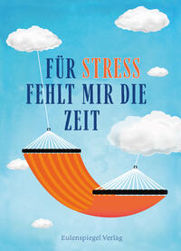 Vorderes Coverbild Für Stress fehlt mir die Zeit
