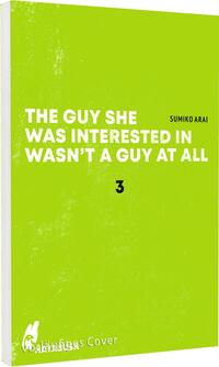 Vorderes Coverbild The Guy She Was Interested in Wasn't a Guy at All 3