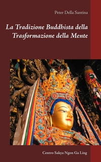 Vorderes Coverbild La Tradizione Buddhista della Trasformazione della Mente