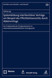 Vorderes Coverbild Systembildung interfamiliärer Verträge am Beispiel des Pflichtteilsverzichts durch Abkömmlinge