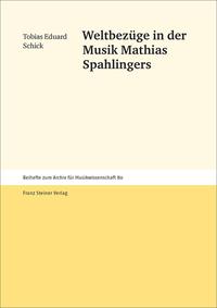 Vorderes Coverbild Weltbezüge in der Musik Mathias Spahlingers