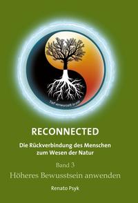 Vorderes Coverbild RECONNECTED - Die Rückverbindung des Menschen zum Wesen der Natur