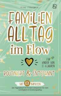 Vorderes Coverbild Familienalltag im Flow – routiniert & entspannt