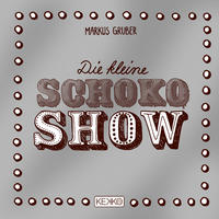 Vorderes Coverbild Die kleine Schoko-Show