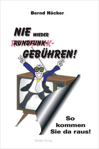 Vorderes Coverbild Nie wieder Rundfunkgebühren!
