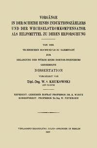 Vorderes Coverbild Vorgänge in der Scheibe Eines Induktionszählers und der Wechselstromkompensator als Hilfsmittel zu Deren Erforschung