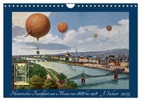 Vorderes Coverbild Historisches Frankfurt am Main von 1888 bis 1918 (Wandkalender 2025 DIN A4 quer), CALVENDO Monatskalender