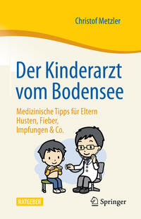 Vorderes Coverbild Der Kinderarzt vom Bodensee – Medizinische Tipps für Eltern