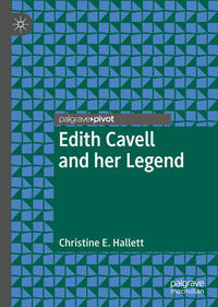 Vorderes Coverbild Edith Cavell and her Legend