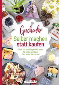 Vorderes Coverbild Selber machen statt kaufen – Geschenke