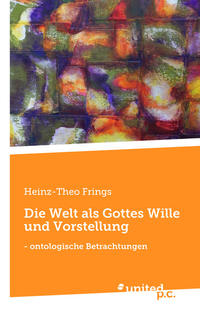 Vorderes Coverbild Die Welt als Gottes Wille und Vorstellung