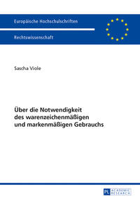 Vorderes Coverbild Über die Notwendigkeit des warenzeichenmäßigen und markenmäßigen Gebrauchs