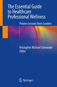 Vorderes Coverbild The Essential Guide to Healthcare Professional Wellness