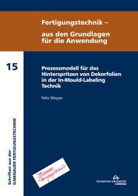 Vorderes Coverbild Prozessmodell für das Hinterspritzen von Dekorfolien in der In-Mould-Labeling Technik