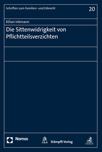 Vorderes Coverbild Die Sittenwidrigkeit von Pflichtteilsverzichten