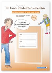Vorderes Coverbild Ich kann Geschichten schreiben Teil 2 - Schülerarbeitsheft für die 3. bis 4. Klasse