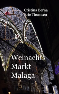 Vorderes Coverbild Weihnachtsmarkt Malaga