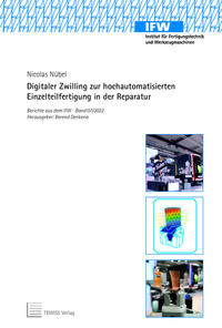Vorderes Coverbild Digitaler Zwilling zur hochautomatisierten Einzelteilfertigung in der Reparatur