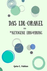Vorderes Coverbild Das LDL-Orakel und die ketogene Ernährung