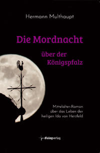 Vorderes Coverbild Die Mordnacht über der Königspfalz