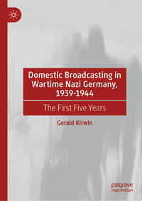 Vorderes Coverbild Domestic Broadcasting in Wartime Nazi Germany, 1939-1944