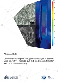 Vorderes Coverbild Optische Erfassung von Gefügeumwandlungen in Stählen: Eine innovative Methode zur zeit- und kosteneffizienten Werkstoffcharakterisierung