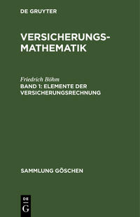 Vorderes Coverbild Friedrich Böhm: Versicherungsmathematik / Elemente der Versicherungsrechnung